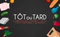 TÔT OU TARD ERPENT